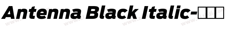 Antenna Black Italic字体转换 Antenna Black Italic字体转换
